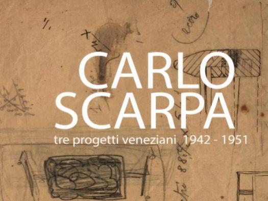 CARLO SCARPA, TRE PROGETTI VENEZIANI 