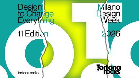 Tortona Rocks: Design to Change Everything