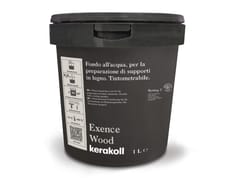 Fondo all�acqua per la preparazione di supporti in legno&nbsp;EXENCE WOOD - KERAKOLL S.P.A.