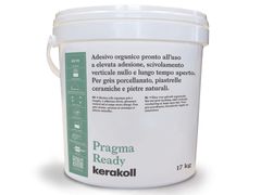 Adesivo organico pronto all�uso per a posa di ceramica e pietre naturali&nbsp;PRAGMA READY - KERAKOLL S.P.A.