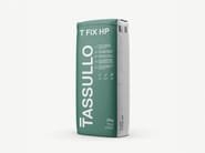 T FIX HP by TASSULLO - Adesivo cementizio per pavimento
