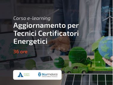 Energie- und Umweltzertifizierung Video-Lehrgang AGGIORNAMENTO PER TECNICI CERTIFICATORI ENERGETICI Accademia Tecnica