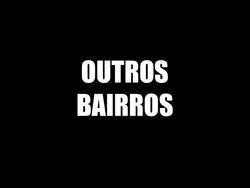 OUTROS BAIRROS