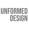 UNFORMED DESIGN
