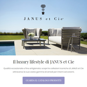 Arredi in/outdoor JANUS et Cie: innovazione e fine artigianato 