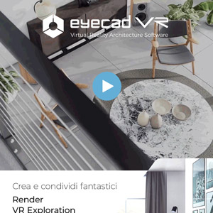 Crea render, video e realt� virtuale per l'architettura e il design con eyecad VR