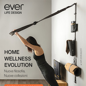 EVER Life Design: ambienti organizzati e benessere del corpo