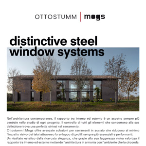 Sistemi per serramenti in acciaio Ottostumm | Mogs: tecnologia svizzera, stile italiano