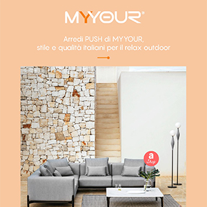 Arredi Push Myyour: stile e qualit� italiani per il relax outdoor