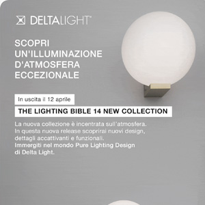Delta Light: scopri la nuova collezione Lighting Bible 14