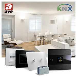 Esalta i tuoi sistemi KNX con i design e le innovazioni AVE!