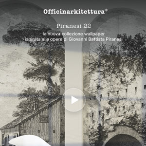 Piranesi 22, la carta da parati ispirata a Giovanni Battista Piranesi di Officinarkitettura