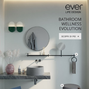 L'evoluzione del benessere in bagno by EVER Life Design