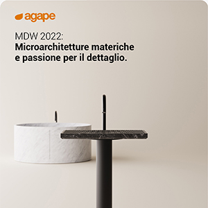 Agape alla Milano Design Week 2022: microarchitetture materiche e passione per il dettaglio