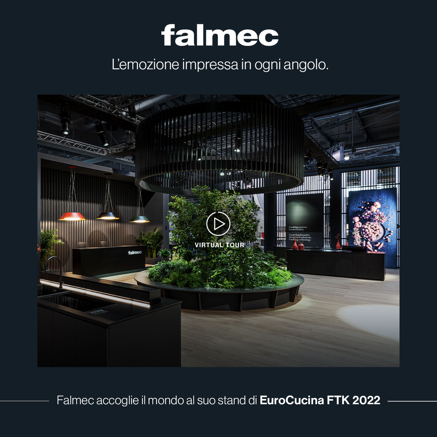 Tutte le novit� Falmec presentate ad EuroCucina FTK 2022: scoprile con il virtual tour dello stand