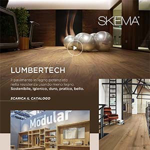 Il pavimento in legno tecnologico Lumbertech di Skema: bellezza e sostenibilit�