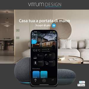 Vitrum Design, la domotica di ultima generazione con l'inconfondibile stile made in Italy