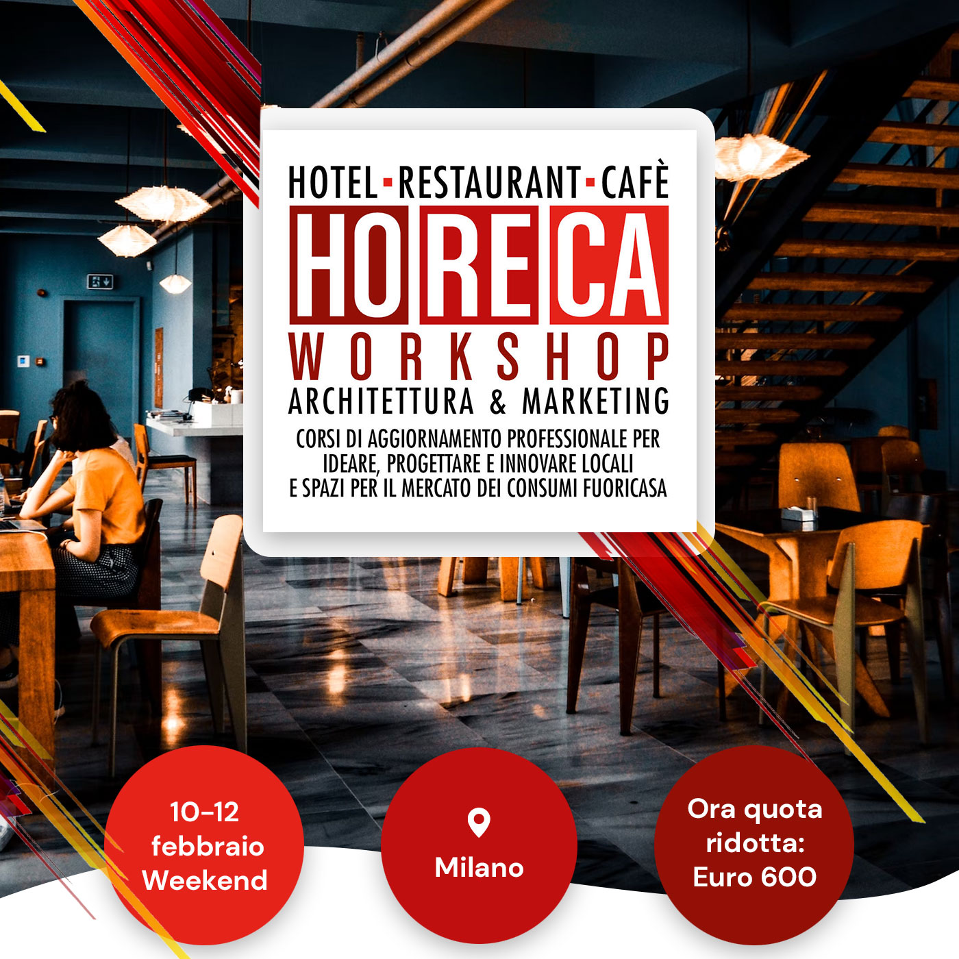 Corso HoReCa per ideare e realizzare locali pubblici di successo - Milano - Ora riduzioni 50%