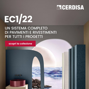Pavimenti e rivestimenti EC1/22: nuove tecnologie e inediti effetti decorativi per ogni applicazione