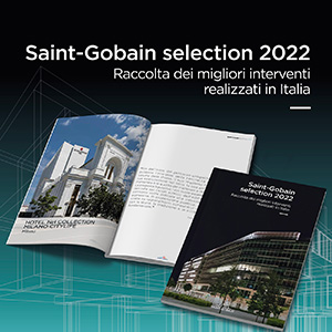Saint-Gobain selection 2022: raccolta dei migliori interventi realizzati in Italia