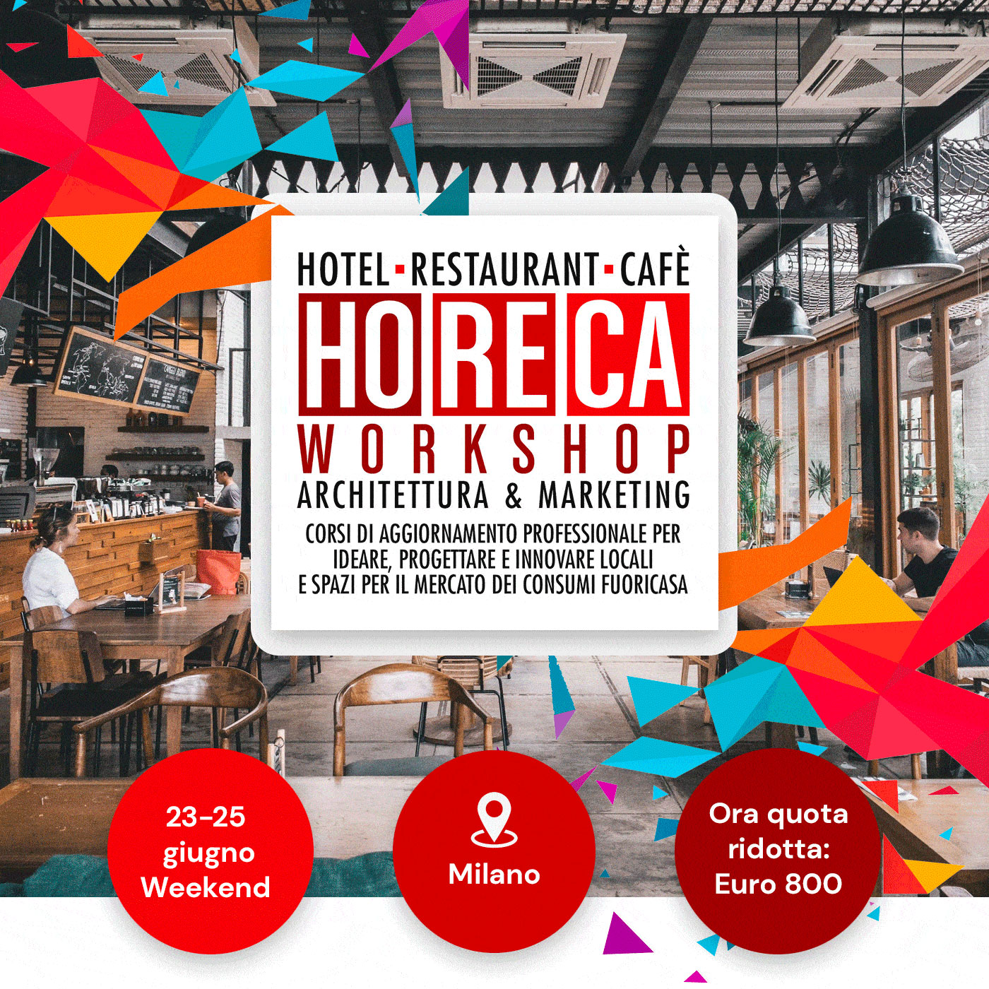 Corso HoReCa per ideare e realizzare locali pubblici di successo - Milano - Ora riduzioni 50%