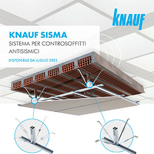 Knauf Sisma, il nuovo sistema per controsoffitti antisismici 