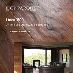 Linea '500 CP Parquet: massima grandezza e massimo splendore per i tuoi ambienti