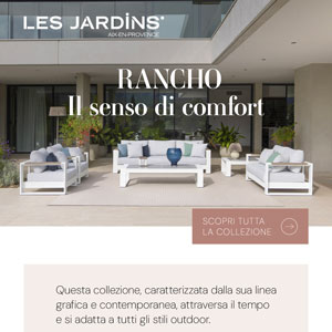 Rancho di Les Jardins  una collezione pensata per la vita all'aria aperta
