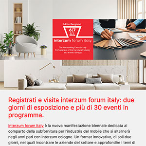 Registrati per l'interzum forum italy il 6 e 7 giugno a Bergamo
