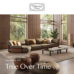 Collezione True Over Time, le novit� arredo 2026 firmate Poltrona Frau