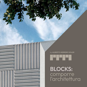 Comporre l'architettura: facciate modulari Blocks Tarimatec