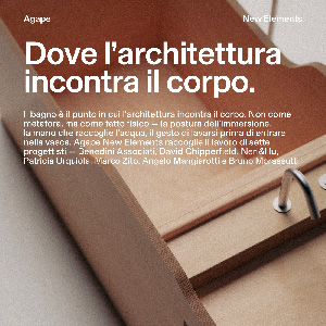 Agape New Elements � Sette progettisti, dodici progetti