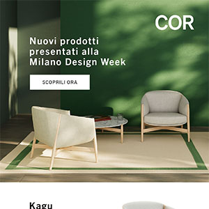Scopri le novit� COR presentate alla Milano Design Week: comfort senza tempo.