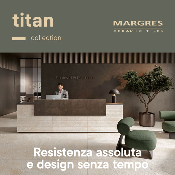 Collezione Titan: rivestimenti e pavimenti dalla resistenza assoluta e design senza tempo � Margres
